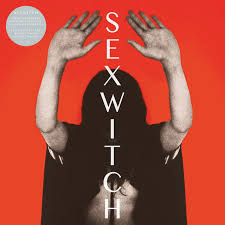 Sexwitch (RSD Vinyl)