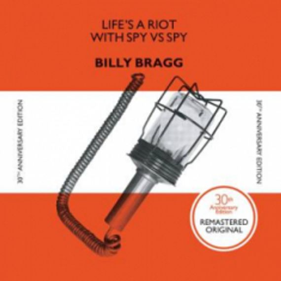 Bragg Billy - Life'S A Riot With Spy Vs Spy (30Th Anniversary Edition/